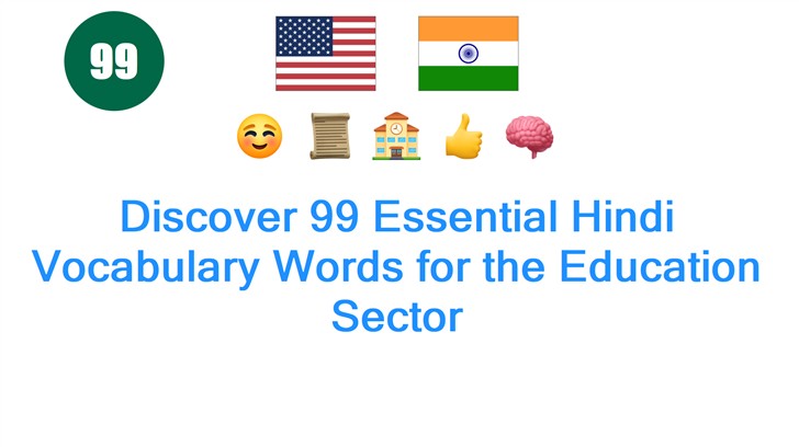 Discover 99 Essential Hindi Vocabulary Words for the Education Sector